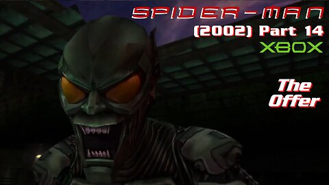 Spider Man (2002) XBOX Gameplay Part 14