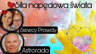 Siła napędowa Świata - Astrorado