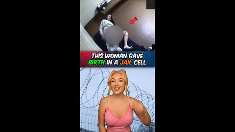 This Woman Gave Birth in a Jail Cell!