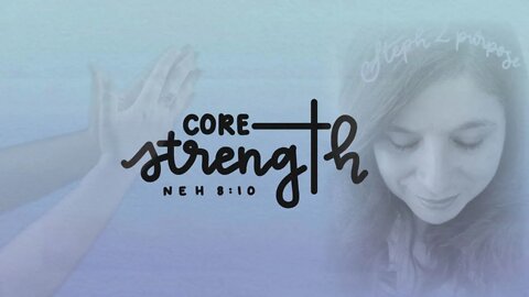 [REWIND] CORE STRENGTH (Episode 25): Finding Hope Through Afflictions