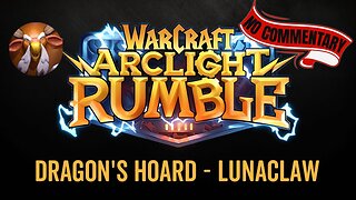 WarCraft Rumble - No Commentary Gameplay - Dragon's Hoard - Lunaclaw