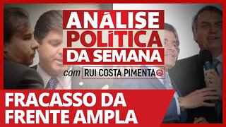 Fracasso da Frente Ampla - Análise Política da Semana - 06/02/21