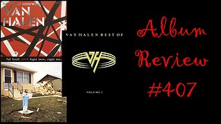 Album Review 407 - Van Halen - The Best of Both Best Of Right Here, Right Now Vol. 1