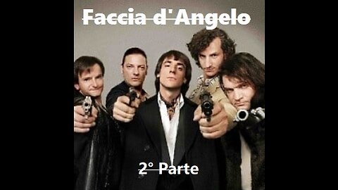 FACCIA D'ANGELO - 2°Parte