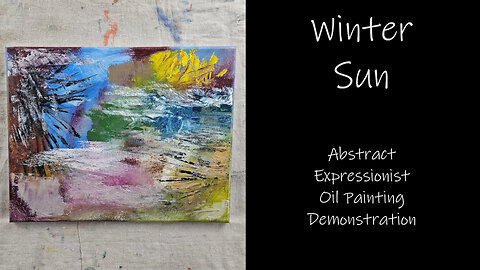 "Winter Sun" Abstract Expressionist Oil Painting Demonstration #forsale