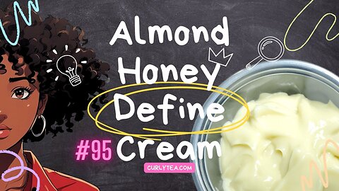 95: Revitalize and Define Natural Hair with Almond Honey Define Cream | DIY Hair Care Tutorial