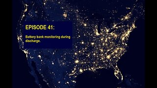 EPISODE 41: Battery bank monitoring during discharge