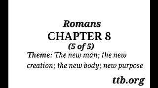 Romans Chapter 8 (Bible Study) (5 of 5)