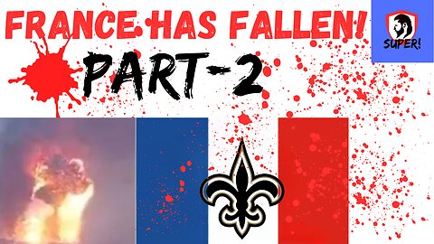 FRANCE has FALLEN! Part-2