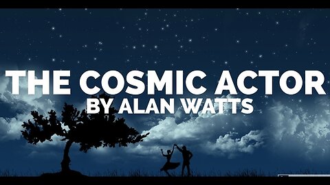 Alan Watts ~ It's Just A