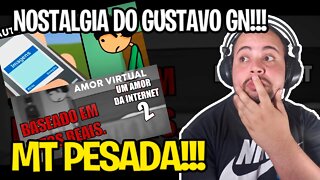 REACT 2 EM 1 UM AMOR DA INTERNET PARTE 1 & 2 | GUSTAVO GN