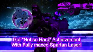 Got "Not So Hard" Achievement with Maxed Spartan Laser / Spartan Firefight missions 1-2