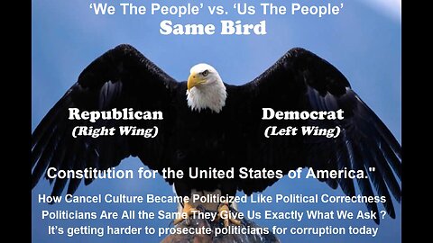 Left Wing Vs. Right Wing Yes Two Wings of the Same Bird All Politicians Are Corruption