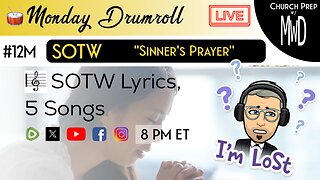 🥁 #12M 🎼SOTW Reveal: “Sinner’s Prayer" | Church Prep w/ MWD