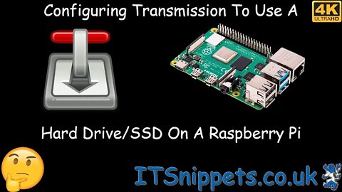 Configure Transmission To Use A External HDD/SSD On A Raspberry Pi (@youtube, @ytcreators)