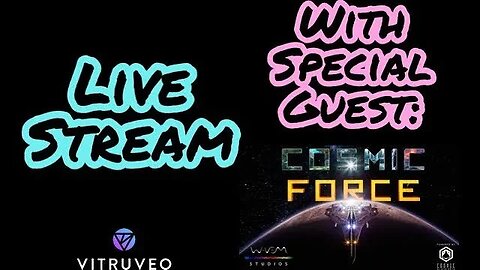 Live Stream with Special Guest: Cosmic Force!