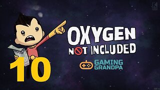 Oxygen Not Included MiniBase (Episode 10)