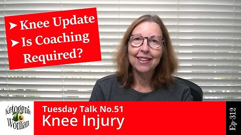 Tuesday Talk | Knee Injury Update from Doc | Can You Succeed Without Coaching?