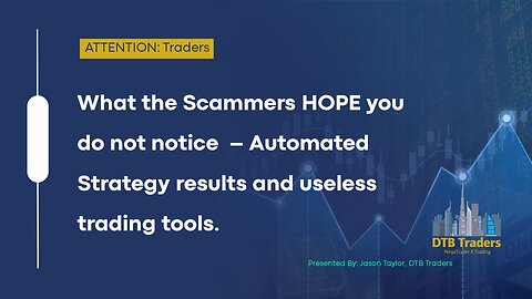 NinjaTrader 8 Automated Strategies - What the Scammers HOPE you do not notice