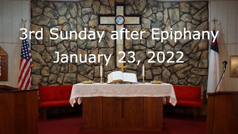 3rd Sunday after Epiphany - January 23, 2022