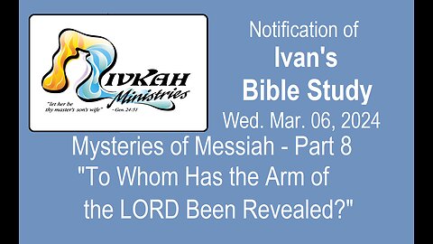 Mysteries of the Messiah Part 8 - “To Whom Has the Arm of the LORD Been Revealed?”