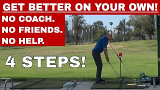 How to Get Better at GOLF by YOURSELF! No Coach, No Friends.