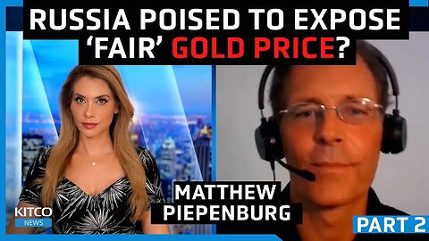 Moscow Gold Standard to challenge ‘criminal’ LBMA pricing, reveal fair gold value - Matt Piepenburg