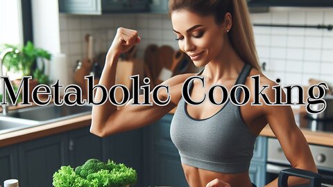 Metabolic Cooking