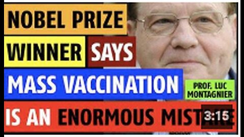 Mass vaccination is an enormous mistake says Nobel Prize Winner