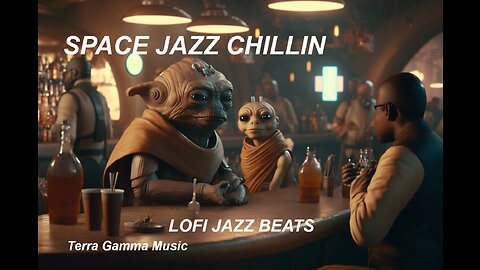 Space Jazz Music at an Alien Cantina - Lofi - Chillin - Work - Study - Dream]