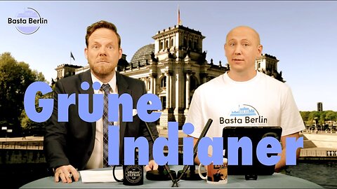 Basta Berlin (178) – Grüne Indianer