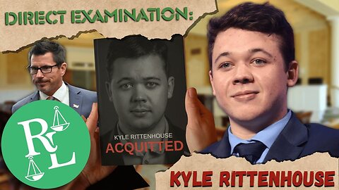 Direct Examination: Kyle Rittenhouse