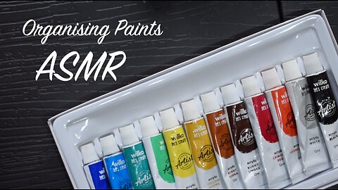 ASMR Organising Paints (No Talking) Unintentional ASMR for Sleep