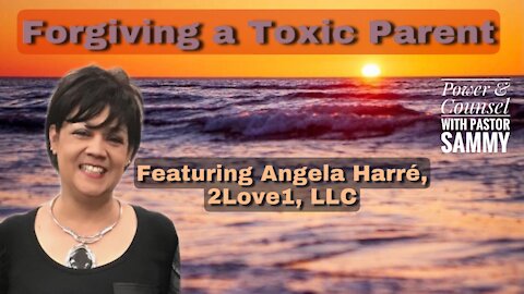 How To Forgive a Toxic Family feat. Angela Harré, 2Love1, LLC