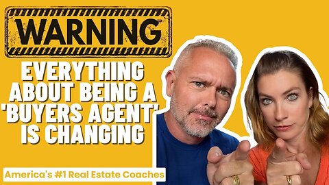 Warning: Everything about being a 'Buyers Agent' is changing