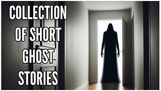 Collection of Short Ghost Stories