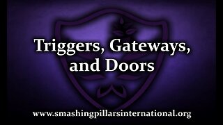 Triggers, Gateways, and Doors Part 1