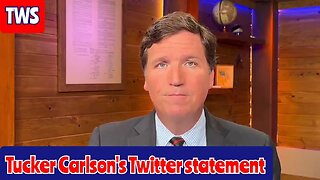 Our Thoughts On The Tucker Carlson Twitter Statement