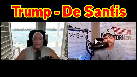 Michael Jaco & David Nino HUGE "Trump - De Santis"