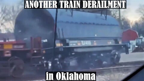 ANOTHER TRAIN DERAILMENT in Oklahoma