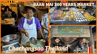 100 Year Baan Mai Market - Chachoengsao Thailand 2024