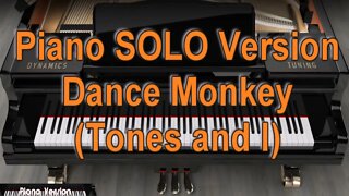 Piano SOLO Version - Dance Monkey (Tones and I)