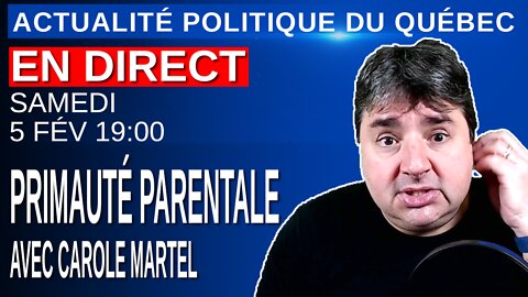 APDQ en Direct - La Primauté parentale menacée - Invitée Spéciale Carole Martel