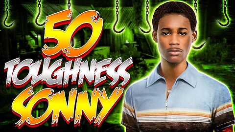 MAXED TOUGHNESS ON SONNY IS EASY ESCAPES! Texas Chainsaw Massacre Game