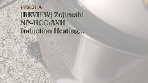 [REVIEW] Zojirushi NP-HCC18XH Induction Heating System Rice Cooker and Warmer, 1.8 L, Stainless...