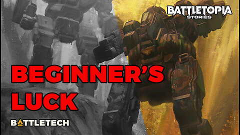 Beginner's Luck : A BattleTech Short Story | Battletopia Stories