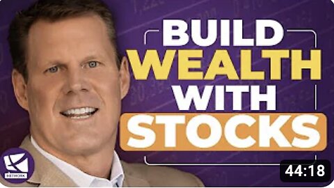 Why You Should Build Wealth with Stocks - John MacGregor, Anthony Eichler