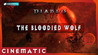 The Bloodied Wolf | Diablo 4 Cinematic