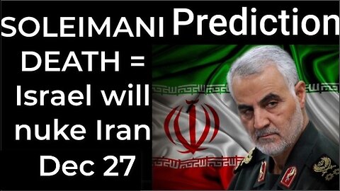 Prediction - SOLEIMANI DEATH = Israel will bomb Iran Dec 27