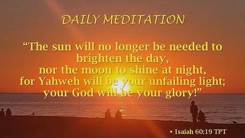 Guided Meditation -- Isaiah 60 verse 19